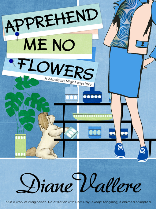 Title details for Apprehend Me No Flowers by Diane Vallere - Available